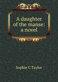 A daughter of the manse: a novel