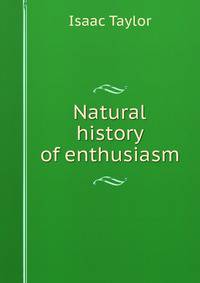 Natural history of enthusiasm