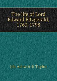 The life of Lord Edward Fitzgerald, 1763-1798