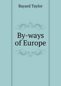 By-ways of Europe