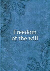 Freedom of the will
