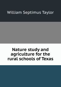 Nature study and agriculture for the rural schools of Texas