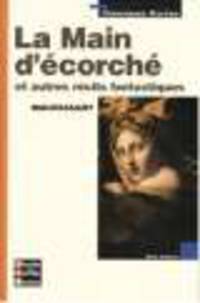 BORDAS Maupassant La Main d'ecorche et