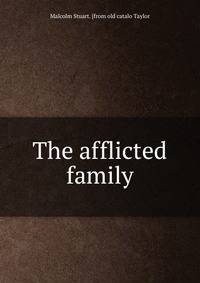The afflicted family