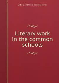 Literary work in the common schools