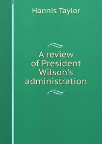 A review of President Wilson's administration