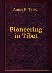 Pioneering in Tibet