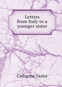 Letters from Italy to a younger sister