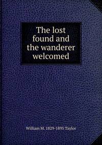 The lost found and the wanderer welcomed