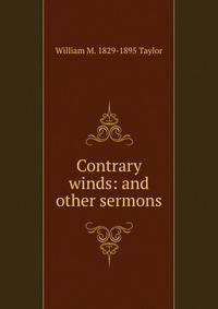 Contrary winds: and other sermons