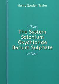 The System Selenium Oxychloride Barium Sulphate
