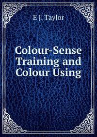 Colour-Sense Training and Colour Using
