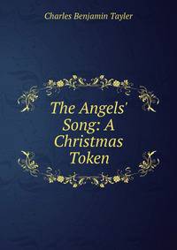 The Angels' Song: A Christmas Token