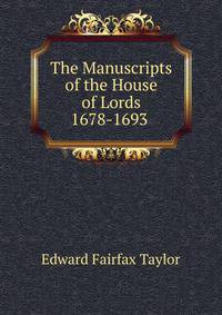The Manuscripts of the House of Lords 1678-1693 .