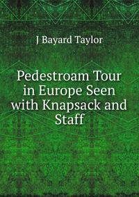 Pedestroam Tour in Europe Seen with Knapsack and Staff