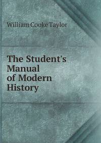The Student's Manual of Modern History