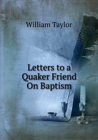 Letters to a Quaker Friend On Baptism