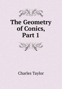 The Geometry of Conics, Part 1