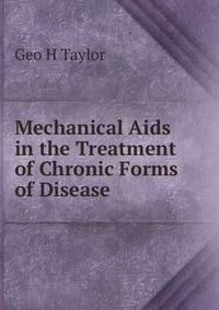 Mechanical Aids in the Treatment of Chronic Forms of Disease
