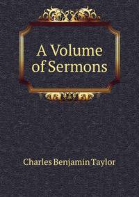 A Volume of Sermons