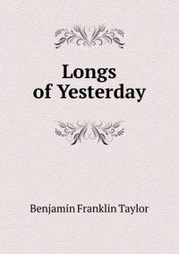 Longs of Yesterday