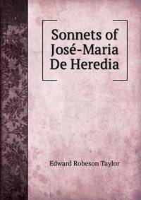 Sonnets of Jose-Maria De Heredia