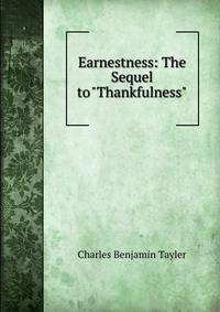 Earnestness: The Sequel to "Thankfulness"