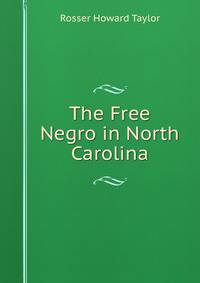 The Free Negro in North Carolina