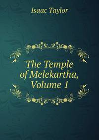 The Temple of Melekartha, Volume 1
