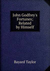 John Godfrey's Fortunes; Related by Himself