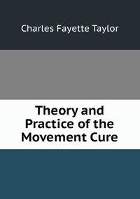 Theory and Practice of the Movement Cure