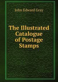 The Illustrated Catalogue of Postage Stamps