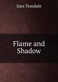Flame and Shadow