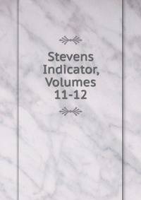 Stevens Indicator, Volumes 11-12