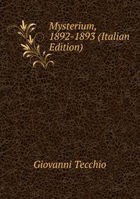 Mysterium, 1892-1893 (Italian Edition)