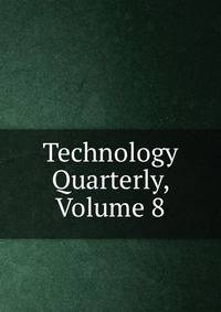 Technology Quarterly, Volume 8