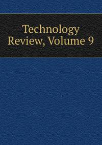 Technology Review, Volume 9