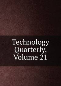 Technology Quarterly, Volume 21