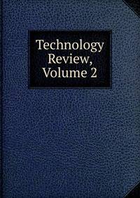 Technology Review, Volume 2