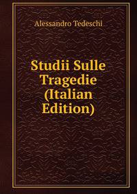Studii Sulle Tragedie (Italian Edition)