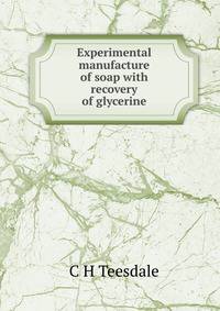 Experimental manufacture of soap with recovery of glycerine