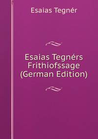 Esaias Tegners Frithiofssage (German Edition)