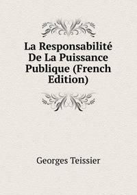 La Responsabilite De La Puissance Publique (French Edition)