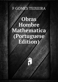 Obras Hombre Mathematica (Portuguese Edition)