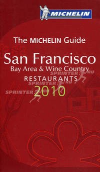 San Francisco 2010. Restaurants. Bay Area & Wine Country. The Michelin Guide (на английском языке)
