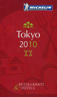 Tokyo 2010. Restaurants & Hotels (на английском языке)