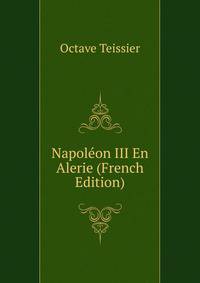 Napoleon III En Alerie (French Edition)