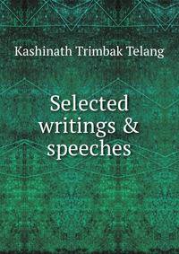 Selected writings &amp; speeches