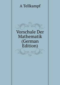Vorschule Der Mathematik (German Edition)