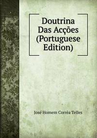 Doutrina Das Accoes (Portuguese Edition)